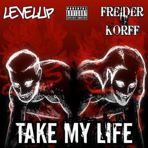 Take my life (feat. Levelup)