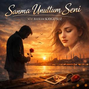 Sanma Unuttum Seni