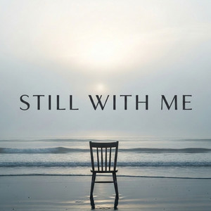 Still With Me – 12 Years Later