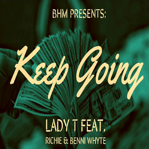 Keep Going (feat. Benni Whyte & CMF RIXHIE)