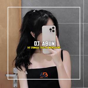 DJ JUNGLE DUCTH MENGKANE