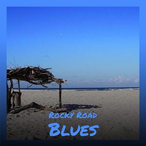 Rocky Road Blues