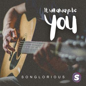 It Will Always Be You