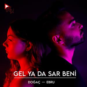 Gel Ya Da Sar Beni (feat. Ebru)