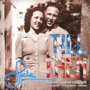 Till Then (Americana: A Wartime Soundtrack) (feat. Lewis Nash, Peter Washington & John Di Martino)