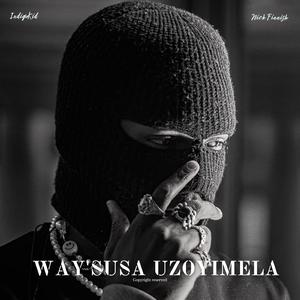 Way'Susa Uzoyimela (feat. Nick Finnish)
