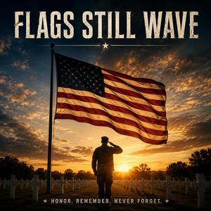Flags Still Wave