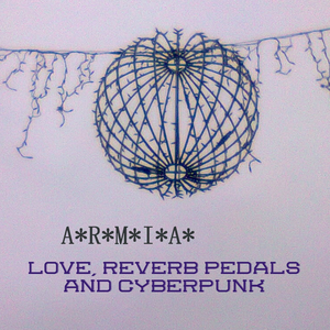 Love, Reverb Pedals And Cyberpunk