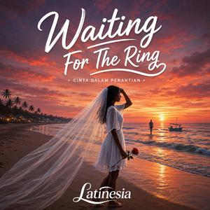 Waiting For The Ring