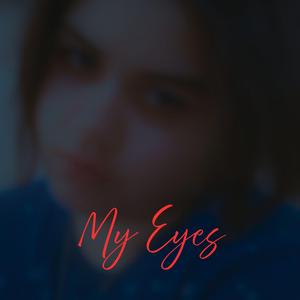 My Eyes
