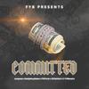 Fyb - Committed (feat. Jacquees, Deequincy Gates, FYBTevin, DC DaVinci & C-Trillionaire)