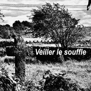 Veiller le souffle