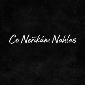 Co Neříkám Nahlas