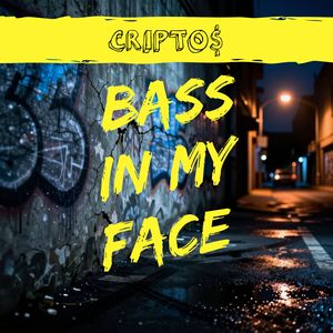 Bass in my face