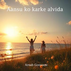 Aansu ko karke alvida (feat. Nitin Joshi & Neha Gandhi)