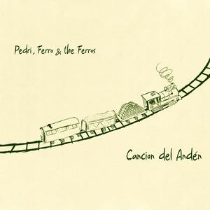 Canción del andén (feat. Ferro & The Ferros)