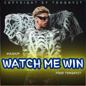 WATCH ME WIN