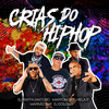DJ Raffa Santoro - Crias do Hip Hop - 2 Ato