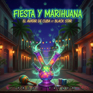 Fiesta y Marihuana