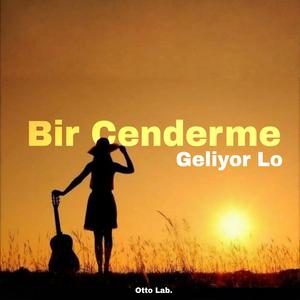 Bir Cenderme Geliyor