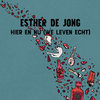 Esther de Jong - Hier en nu (we leven echt)