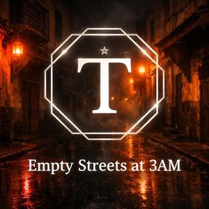 Empty streets at 3AM