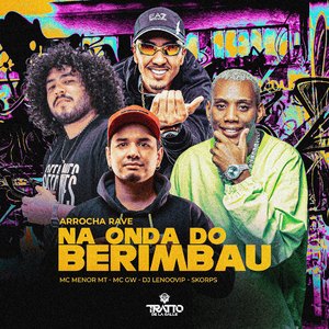 Na Onda do Berimbau (Arrocha Rave)