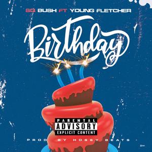 Birthday (feat. Young Fletcher)