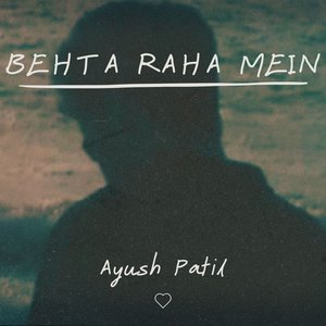 Behta Raha Mein