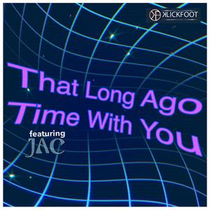 That Long Ago Time With You (feat. JAC)