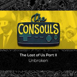 Unbroken (from "The Last of Us Part II")