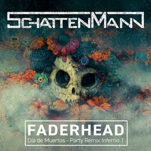 Día de Muertos (Faderhead Remix)