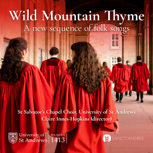 Wild mountain thyme (Arr. for Choir by Sebastian Roberts)