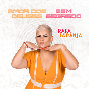 Amor dos Deuses / Sem Segredo