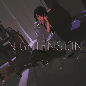 Nightension（Cover 洛天依）（翻自 洛天依）