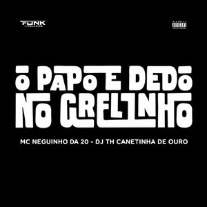 O Papo e Dedo no Grelinho