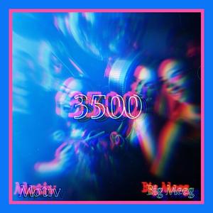 3500 (feat. Big Meeg)