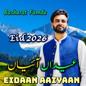 Eidaan Aaiyaan, Basharat Famda,pahari eid song 2026 (feat. Priya sharma) (Special Version)