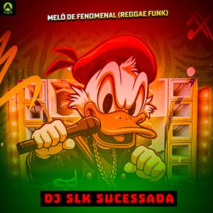 Melô de Fenomenal (Reggae Funk)