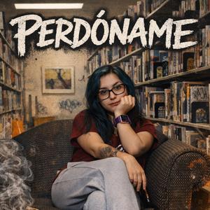 Perdóname