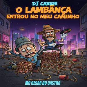O Lambança Entrou no Meu Caminho