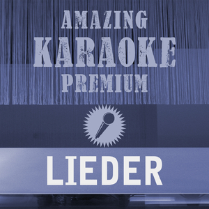 Lieder (Premium Karaoke Version With Background Vocals)