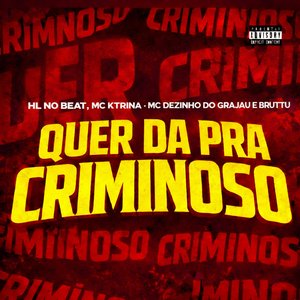 Quer da pra Criminoso