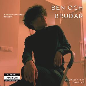 Ben och Brudar (feat. Chrizzy B)