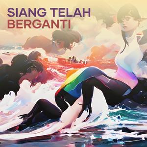 Siang Telah Berganti