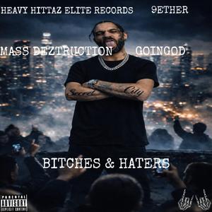 Bitches & Haters (feat. GoinGod)