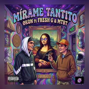 Mirame Tantito (feat. Fresh G & MTBT)