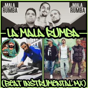 La Mala Rumba (Beat Instrumental Mx)