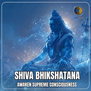 SHIVA BHIKSHATANA