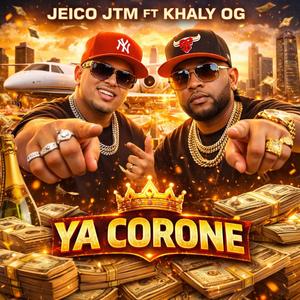 YA CORONE (feat. KHALY OG)